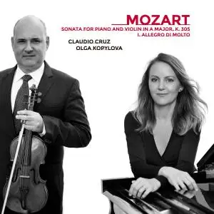 Claudio Cruz & Olga Kopylova - Mozart: Sonatas for Piano and Violin, Vol. 1 (2021)