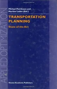 Transportation Planning: State of the Art (Applied Optimization) by Michael Patriksson