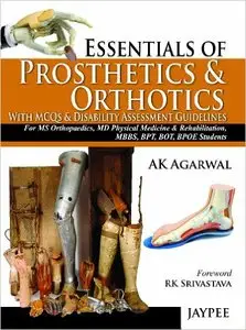 Essentials of Prosthetics and Orthotics with MCQS and Disability Assessment Guidelines