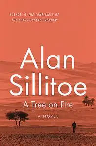 «A Tree on Fire» by Alan Sillitoe