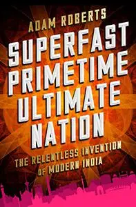 India: Superfast, Primetime, Ultimate Nation