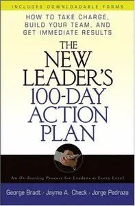 The New Leader's 100-Day Action Plan: How to Take Charge, Build Your Team, and Get Immediate Results (repost)