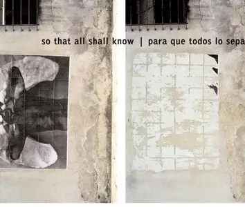 So That All Shall Know: Photographs by Daniel Hernández-Salazar