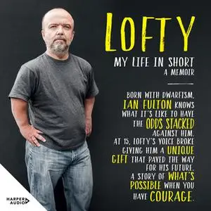 «Lofty – My Life in Short: A Memoir» by Lofty Fulton