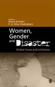 Women, Gender and Disaster: Global Issues and Initiatives