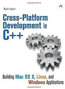 Cross-Platform Development in C++: Building Mac OS X, Linux, and Windows Applications [Repost]