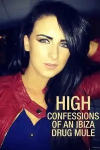 High: Confessions of an Ibiza Drug Mule S01E05