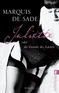 Marquis de Sade - Juliette Oder Die Vorteile Des Lasters