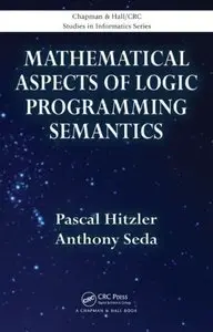 Mathematical Aspects of Logic Programming Semantics