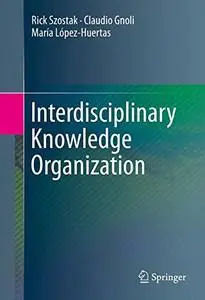 Interdisciplinary Knowledge Organization [Repost]