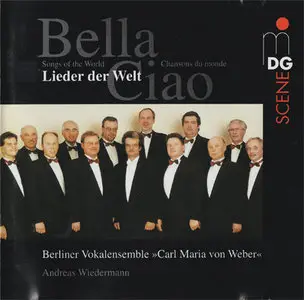 Berliner Vokalensemble "Carl Maria von Weber" - Bella Ciao (1998, MDG "Scene" # 42 191 7) [RE-UP] 