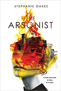 The Arsonist - Stephanie Oakes