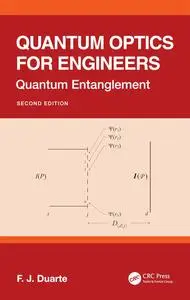 Quantum Optics for Engineers: Quantum Entanglement, 2nd Edition