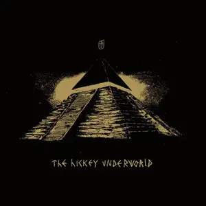The Hickey Underworld - The Hickey Underworld (2009)