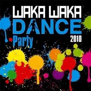 Waka Waka Dance Party (2010)