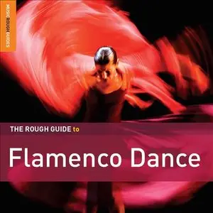 VA - The Rough Guide to Flamenco Dance (2CD) (2010)