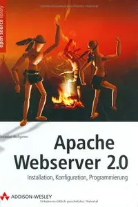 Sebastian Wolfgarten - Apache Webserver 2.0 - Installation, Konfiguration, Programmierung [Repost]