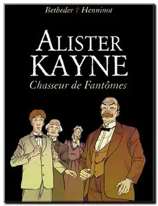 Betbeder & Henninot - Alister Kayne - Complet