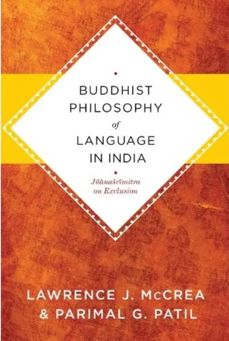 Buddhist Philosophy of Language in India: Jñanasrimitra on Exclusion