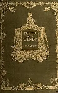 «Peter and Wendy» by J. M. Barrie