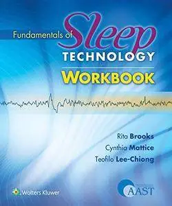 Fundamentals of Sleep Technology Workbook, Workbook Edition (Repost)