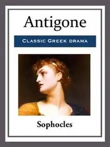 «Antigone» by Sophocles