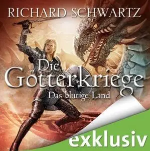 Richard Schwartz - Die Götterkriege 3 - Das blutige Land