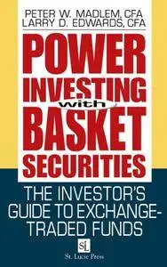 Power Investing With Basket Securities: The Investor's Guide to Exchange-Traded Funds (Repost)