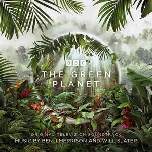 Will Slater, Benji Merrison - The Green Planet (2022)