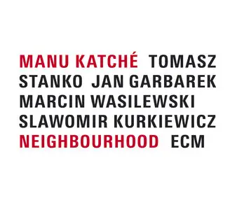 Manu Katche - Neighbourhood (2005) [Official Digital Download 24-bit/96kHz]