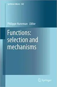 Functions: selection and mechanisms