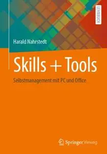 Skills + Tools: Selbstmanagement mit PC und Office