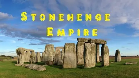 Smithsonian Channel - Stonehenge Empire (2014)