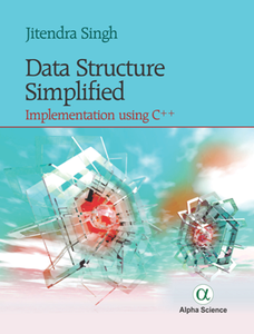 Data Structure Simplified : Implementation Using C++