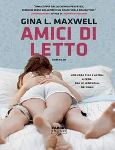 Gina L. Maxwell - Serie Fighting for Love 01. Amici di letto (Repost)