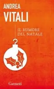 Andrea Vitali - Il rumore del Natale