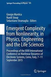 Emergent Complexity from Nonlinearity, in Physics, Engineering and the Life Sciences (repost)