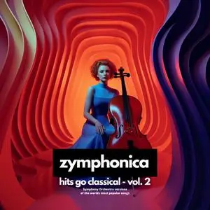 Zymphonica - Hits Go Classical - Vol.2 (2023) [Official Digital Download]
