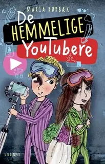 «De Hemmelige Youtubere» by Maria Rørbæk