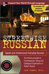 Streetwise Russian with Audio CD: Speak and Understand Everyday Russian
