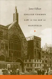 English Common Law in the Age of Mansfield (Studies in Legal History)