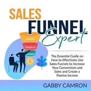 «Sales Funnel Expert» by Gabby Camron