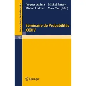 Seminaire de Probabilites XXXIV by J. Azema