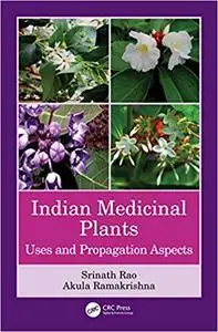 Indian Medicinal Plants: Uses and Propagation Aspects