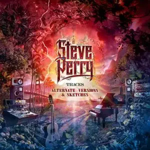 Steve Perry - Traces (Alternate Mixes & Sketches) (2020) [Official Digital Download]
