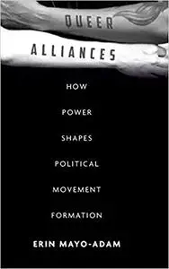 Queer Alliances: How Power Shapes Political Movement Formation
