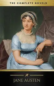 «Jane Austen: The Complete Novels (Golden Deer Classics)» by Golden Deer Classics, Jane Austen