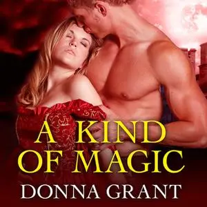 «A Kind of Magic» by Donna Grant