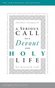 «A Serious Call to a Devout and Holy Life» by William Law
