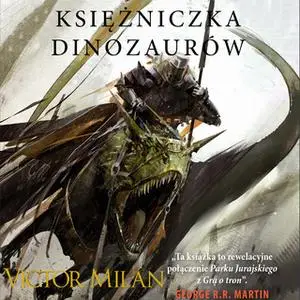 «Księżniczka dinozaurów» by Victor Milán